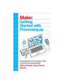 Getting Started with Processing.py - 9781457186837