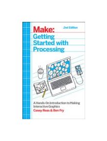 Getting Started with Processing, 2E - 9781457187087