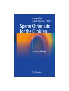 Sperm Chromatin for the Clinician - 9781461478423