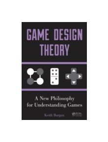 Game Design Theory - 9781466554207