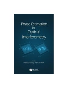 Phase Estimation in Optical Interferometry - 9781466598317