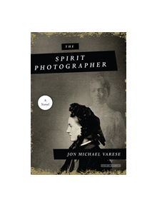 The Spirit Photographer: A Novel - 9781468315875
