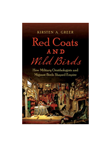 Red Coats and Wild Birds - 9781469649825