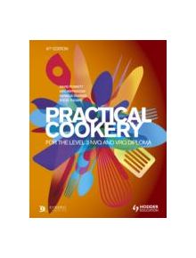 Practical Cookery for the Level 3 NVQ and VRQ Diploma, 6th edition - 9781471806698