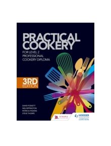 Practical Cookery for the Level 2 Professional Cookery Diploma, 3rd edition - 9781471839610