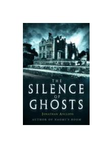 The Silence of Ghosts - 9781472105127