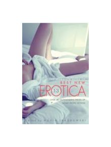 The Mammoth Book Of Best New Erotica Vol 13 - 9781472110862
