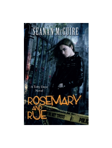 Rosemary and Rue (Toby Daye Book 1) - 9781472120076