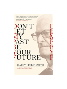 Don't Let My Past Be Your Future - 9781472123473