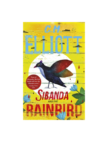 Sibanda and the Rainbird - 9781472130495