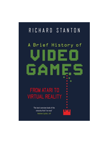 A Brief History Of Video Games - 9781472143815