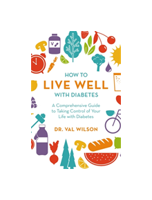 How to Live Well with Diabetes - 9781472144058
