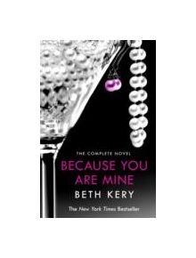 Because You Are Mine Complete Novel - 9781472200662