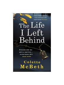 The Life I Left Behind - 9781472205988