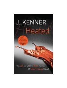 Heated: Most Wanted Book 2 - 9781472215130