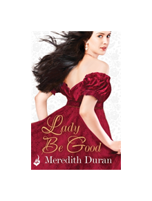 Lady Be Good: Rules for the Reckless 3 - 9781472222343