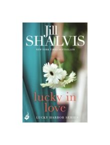 Lucky In Love: Lucky Harbor 4 - 9781472222800