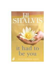 It Had to Be You: Lucky Harbor 7 - 9781472222862