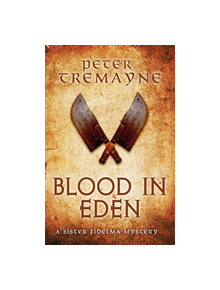 Blood in Eden (Sister Fidelma Mysteries Book 30) - 9781472238757