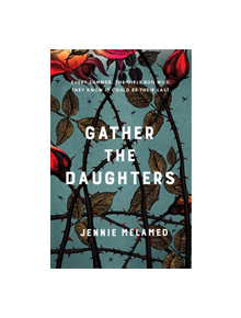 Gather the Daughters - 9781472241726