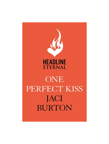 One Perfect Kiss: Hope Book 8 - 9781472247902