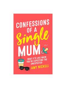 Confessions of a Single Mum - 9781472257901