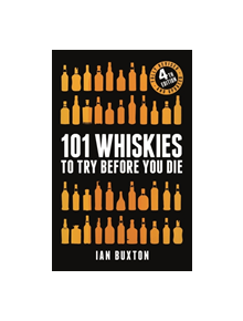 101 Whiskies to Try Before You Die (Revised and Updated) - 9781472258267