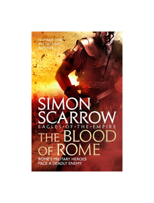 The Blood of Rome (Eagles of the Empire 17) - 9781472258373