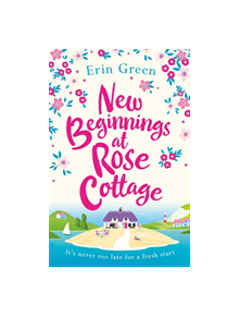 New Beginnings at Rose Cottage - 9781472263551