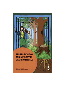 Representation and Memory in Graphic Novels - 9781472481566