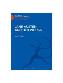 Jane Austen and Her Works - 9781472511294