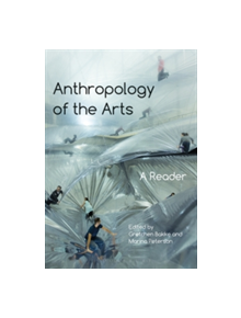 Anthropology of the Arts - 9781472585929