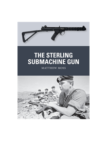 The Sterling Submachine Gun - 9781472828088