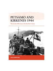 Petsamo and Kirkenes 1944 - 9781472831132