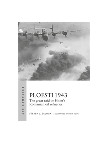 Ploesti 1943 - 9781472831804