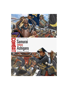 Samurai vs Ashigaru - 9781472832436
