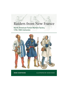 Raiders from New France - 9781472833501