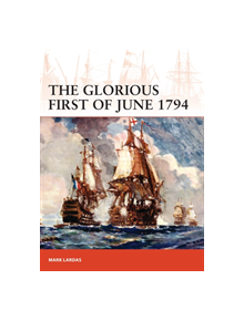 The Glorious First of June 1794 - 9781472834843