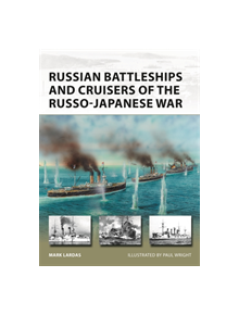 Russian Battleships and Cruisers of the Russo-Japanese War - 9781472835086