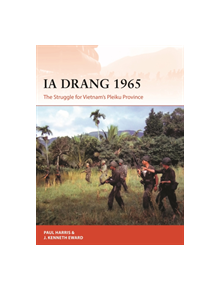 Ia Drang 1965 - 9781472835154