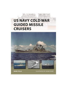 US Navy Cold War Guided Missile Cruisers - 9781472835260