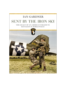 Sent by the Iron Sky - 9781472837387
