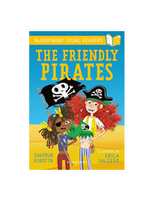 The Friendly Pirates: A Bloomsbury Young Reader - 9781472959805