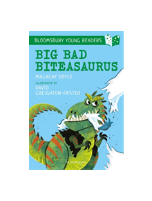 Big Bad Biteasaurus: A Bloomsbury Young Reader - 9781472962508