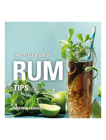 The Little Book of Rum Tips - 9781472973313