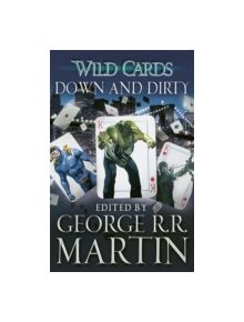 Wild Cards: Down and Dirty - 9781473205154