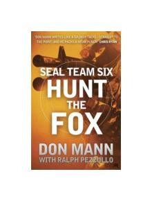 SEAL Team Six Book 5: Hunt the Fox - 9781473603141