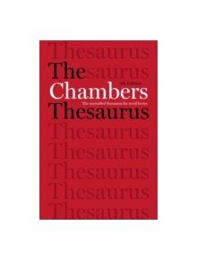 The Chambers Thesaurus, 5th Edition - 9781473608283