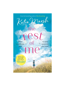 The Rest of Me: the uplifting new novel from the bestselling author of My Everything - 9781473639652