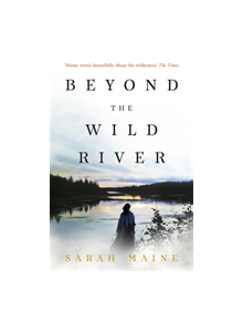 Beyond the Wild River - 9781473639690